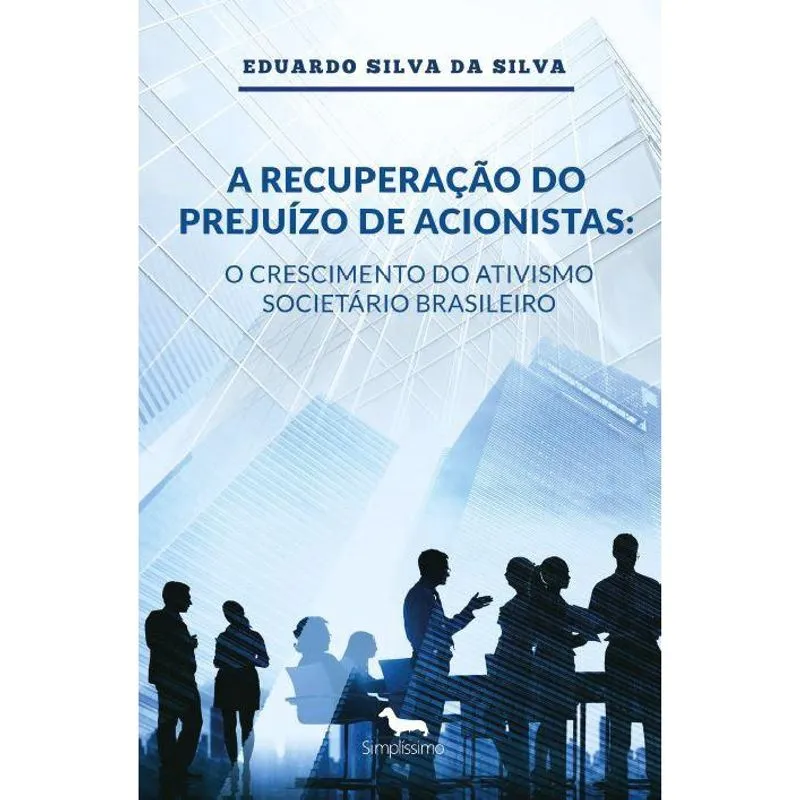 A recuperação do prejuízo de acionistas - o crescimento do ativismo societário brasileiro