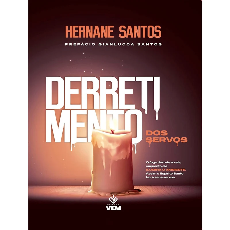 Derretimento dos Servos | Hernane Santos