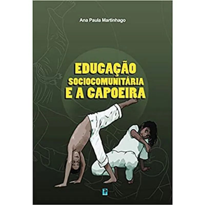EDUCAÇÃO SOCIOCOMUNITÁRIA E A CAPOEIRA