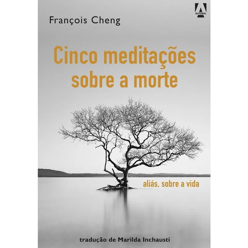 Livro - Cinco Meditações Sobre A Morte, Aliás, Sobre A Vida