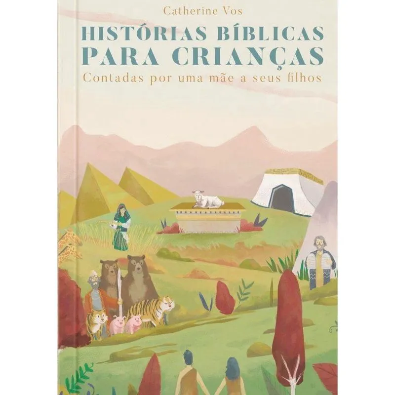 Livro Histórias Bíblicas Para Crianças Catherine Vos - Vol 1