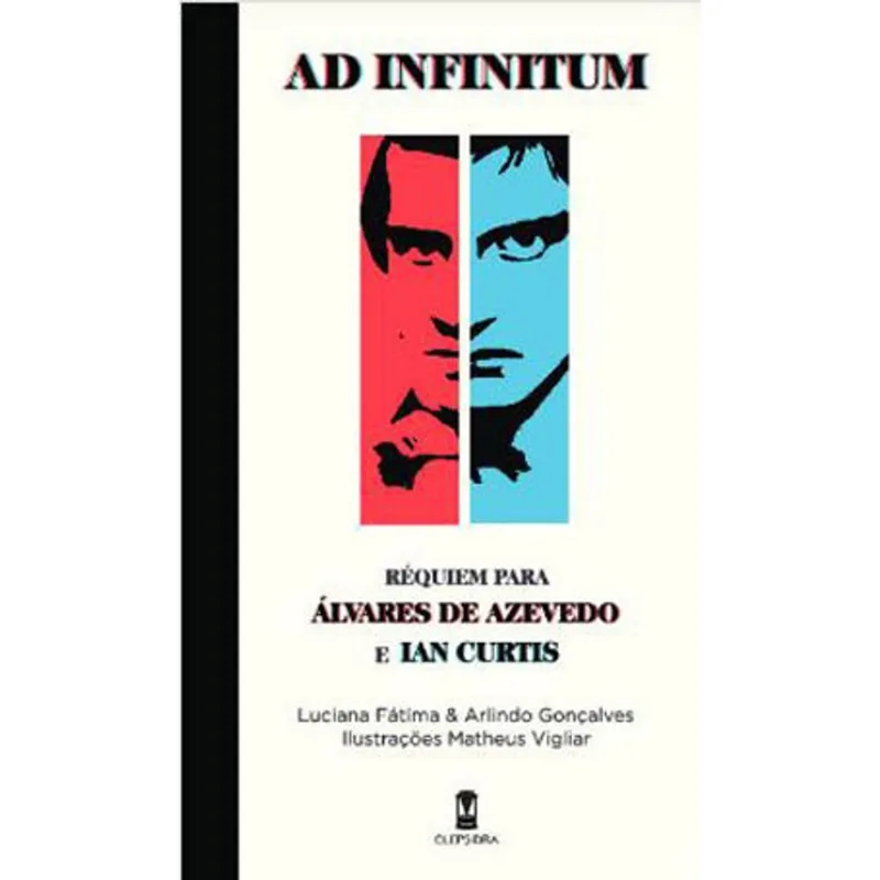 AD INFINITUM - RÉQUIEM PARA ÁLVARES DE AZEVEDO E IAN CURTIS