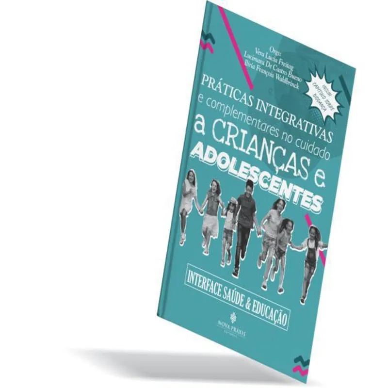 Livro Práticas Integrativas Complementares Cuidado Crianças