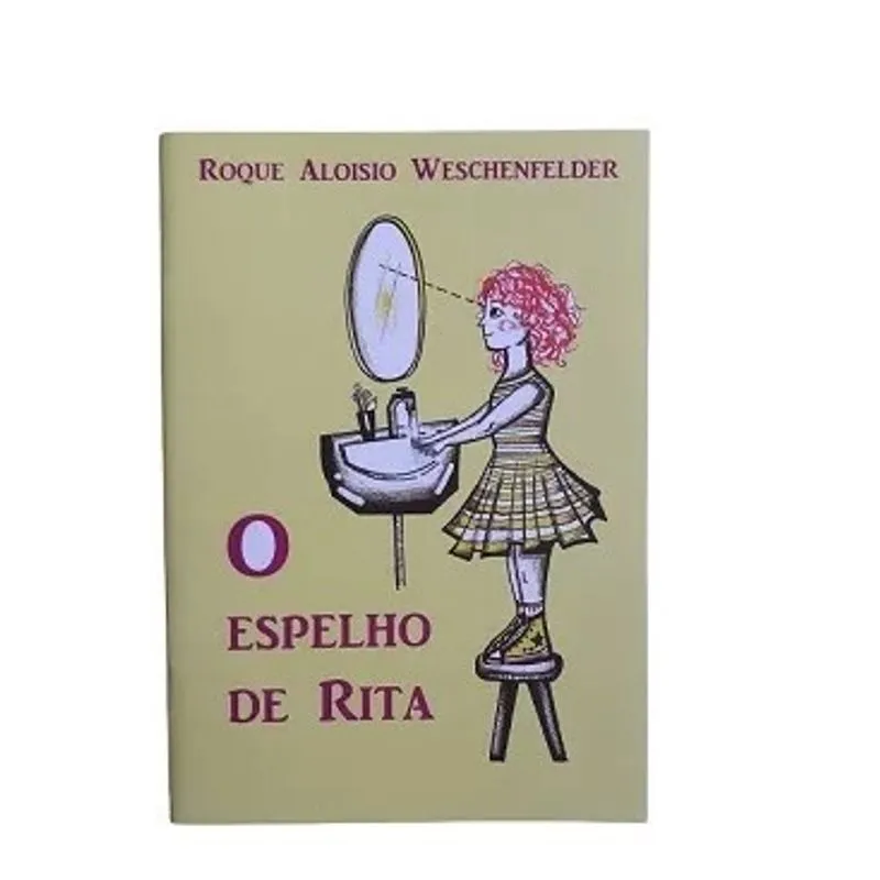 O Espelho de Rita autor Roque Aloisio Weschenfelder