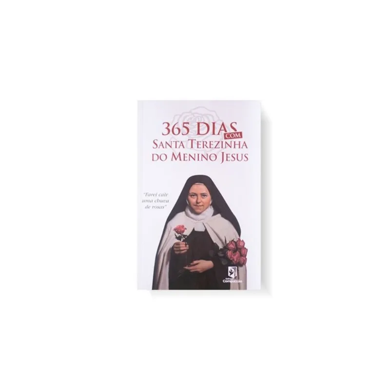 365 DIAS COM SANTA TEREZINHA DO MENINO JESUS