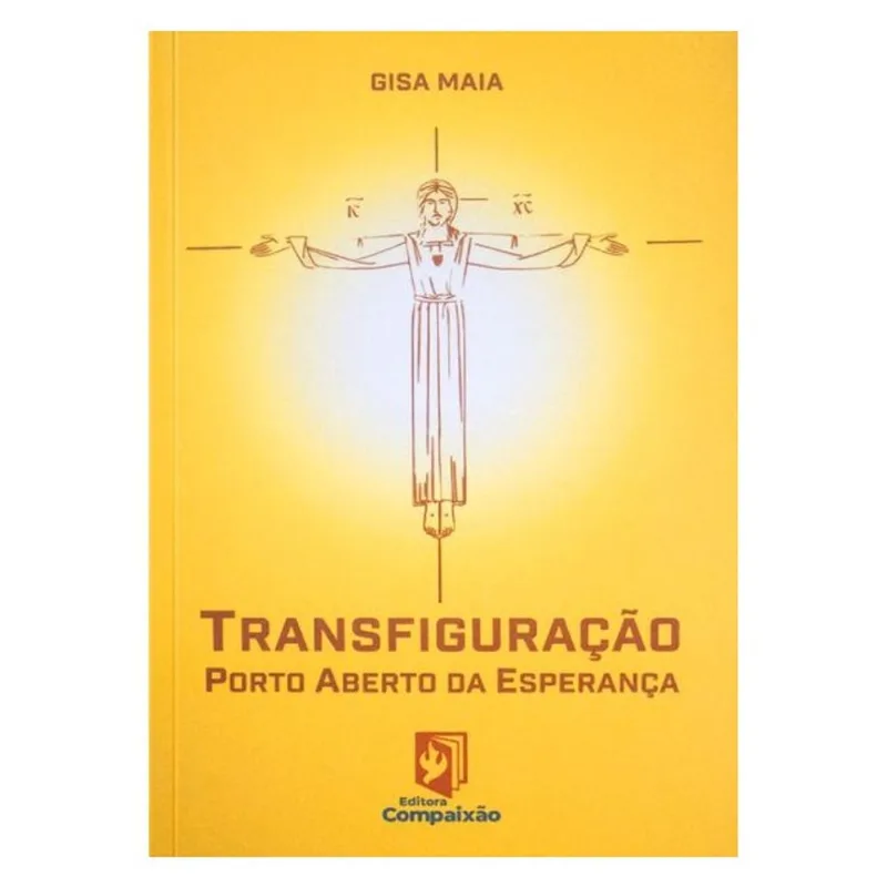 TRANSFIGURAÇÃO - PORTO ABERTO DA ESPERANÇA