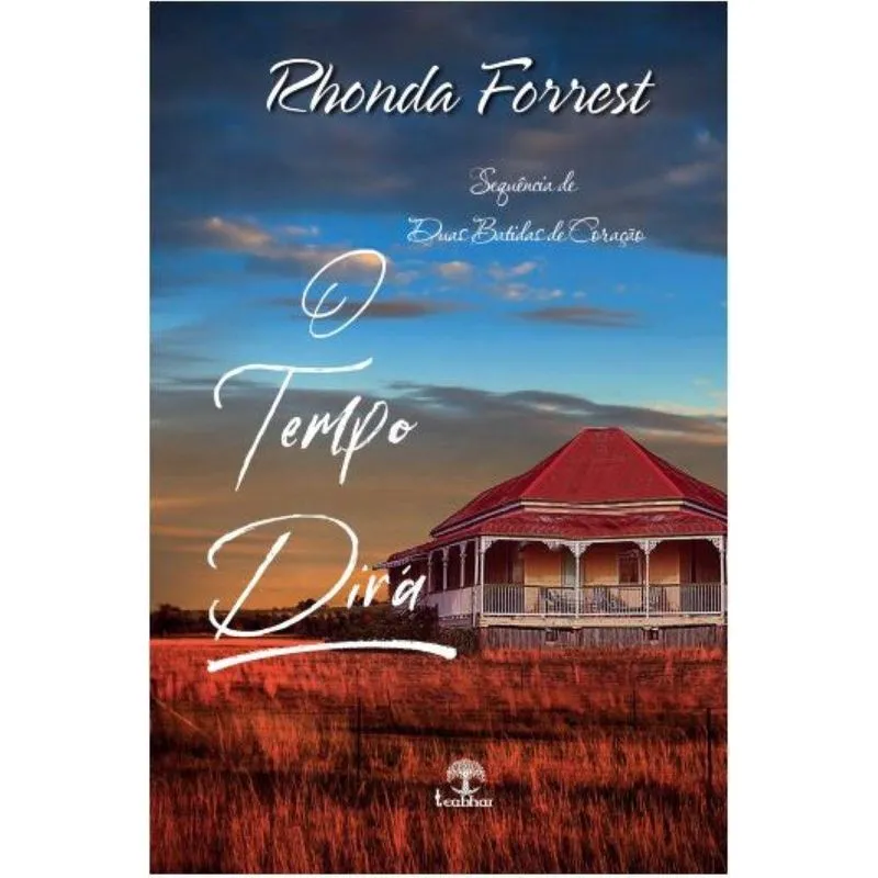 O Tempo Dirá (duas Batidas De Coração Livro 2)