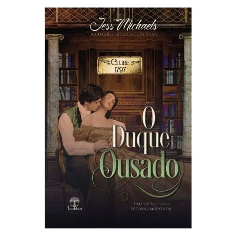 O DUQUE OUSADO (CLUBE 1797 - LIVRO 1)