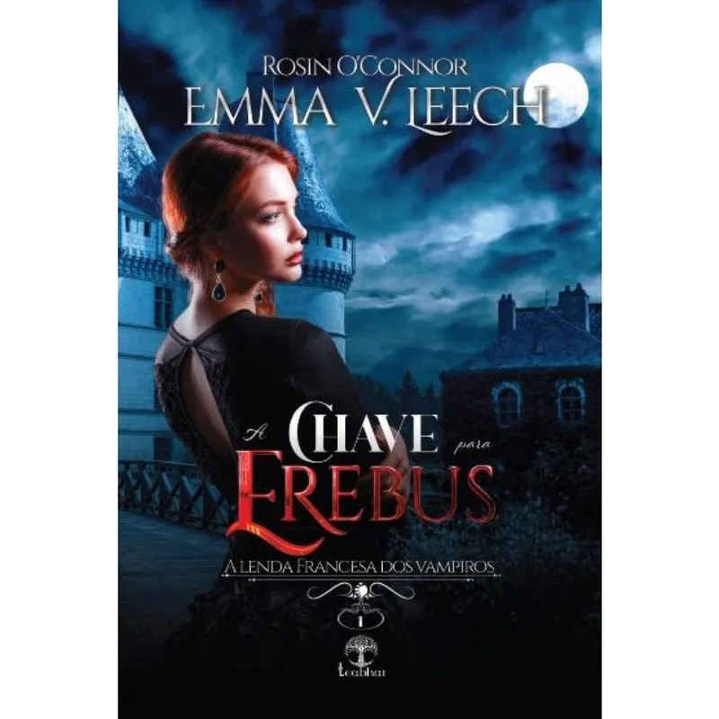 A Chave para Erebus (a Lenda Francesa dos Vampiros Livro 1)
