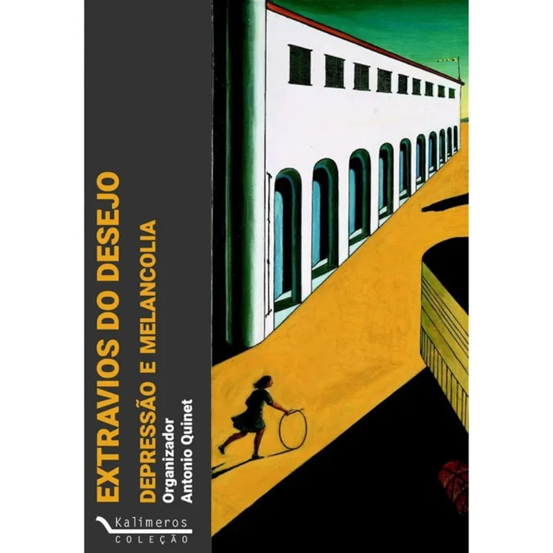 EXTRAVIOS DO DESEJO - DEPRESSÃO E MELANCOLIA