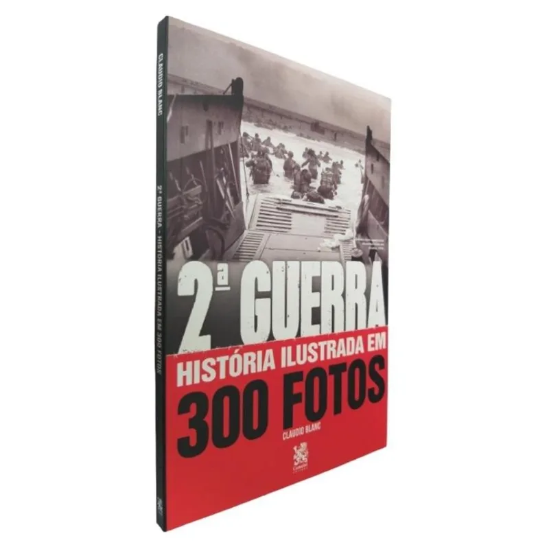 Livro Físico 2ª Guerra Mundial História Ilustrada 300 Fotos