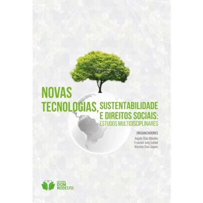 Novas tecnologias, sustentabilidade e direitos sociais - Estudos multidisciplinares