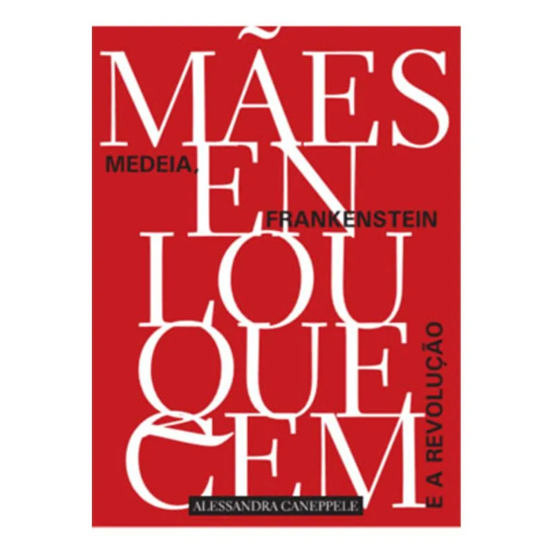 MÃES ENLOUQUECEM