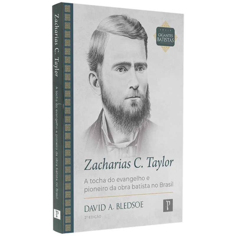 Zacharias C Taylor | Série Gigantes Batistas | David A Bledsoe