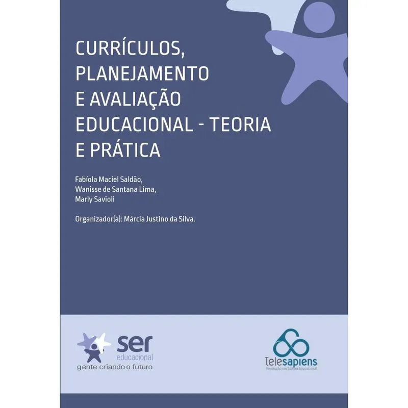 Currículos, Planejamento e Avaliação Educacional - Teoria e Prática
