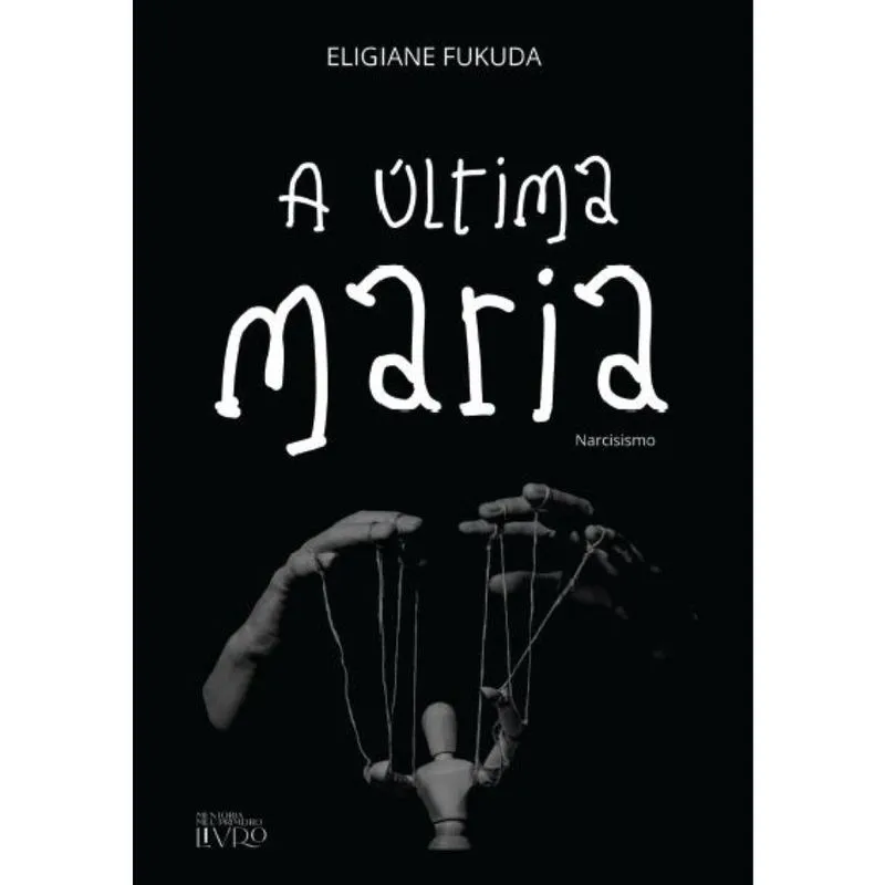 A Última Maria - Narcisismo