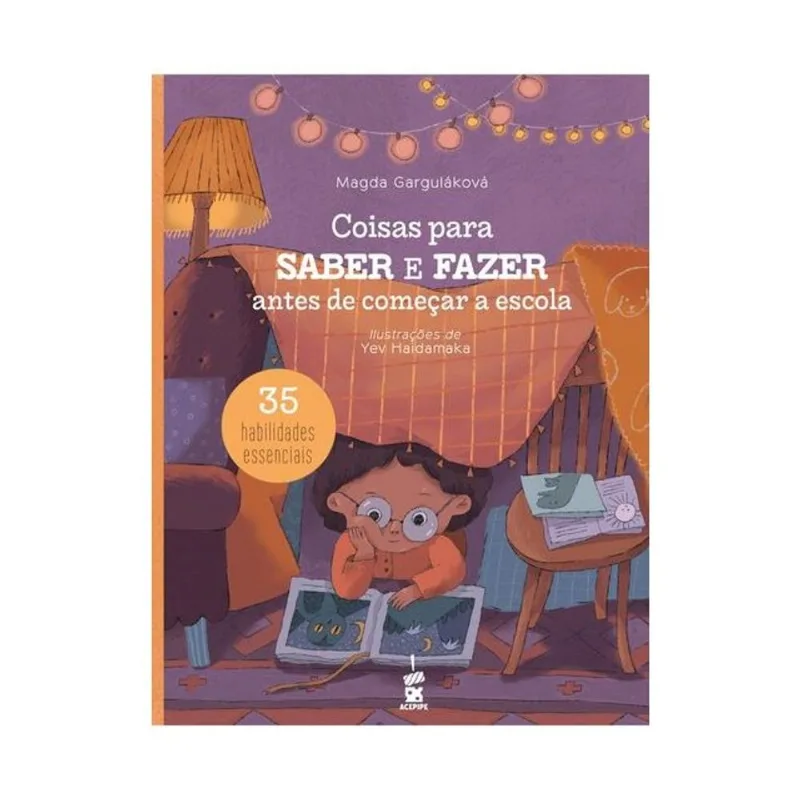 COISAS PARA SABER E FAZER ANTES DE COMEÇAR A ESCOLA: 35 HABILIDADES ESSENCIAIS
