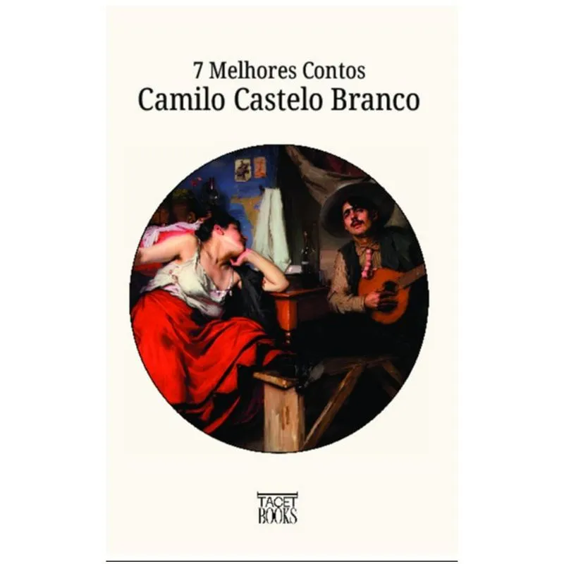 7 MELHORES CONTOS - CAMILO CASTELO BRANCO