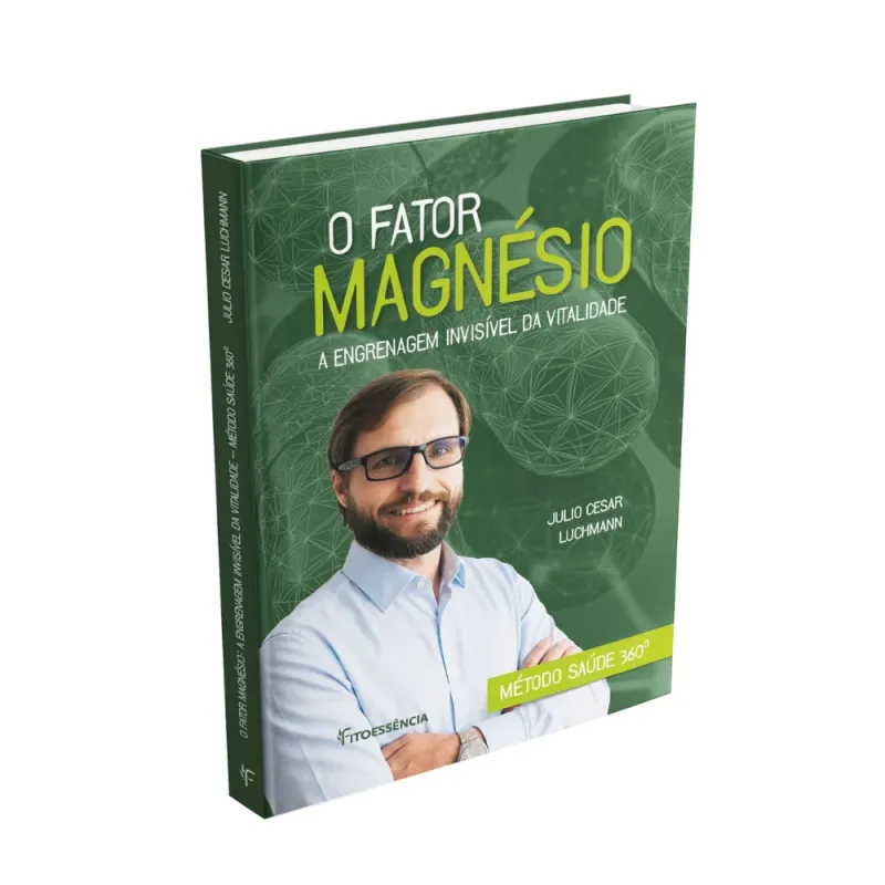 LIVRO O FATOR MAGNÉSIO - A ENGRENAGEM INVISÍVEL DA VITALIDADE