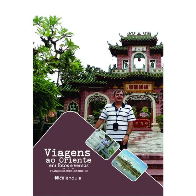 VIAGENS AO ORIENTE EM FOTOS E VERSOS