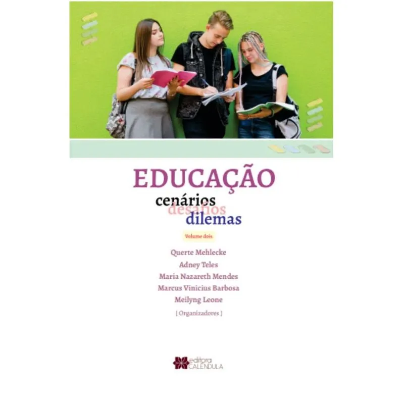 Educação: Cenário desafios e dilemas - v. 2