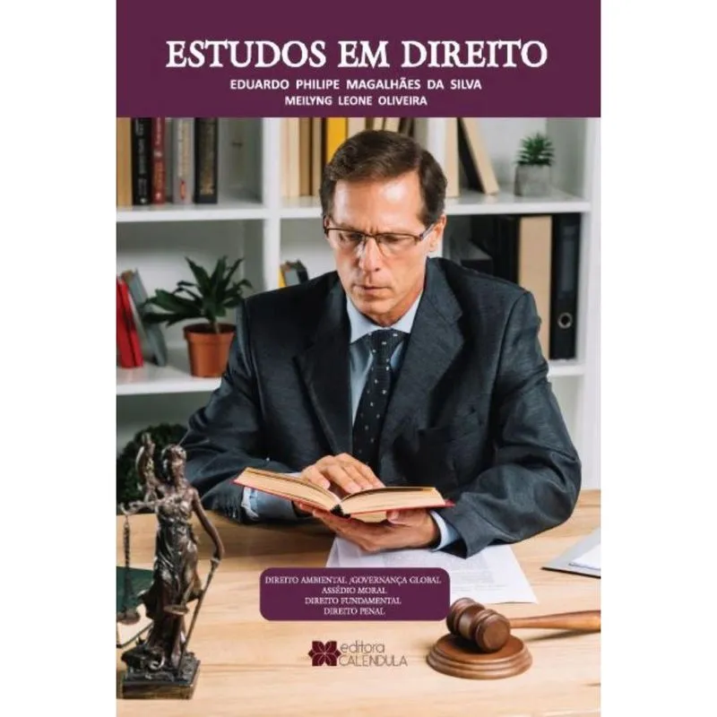 Estudos em Direito: Direito Ambiental, governança global, assédio moral, Direito Fundamental, Direito Penal