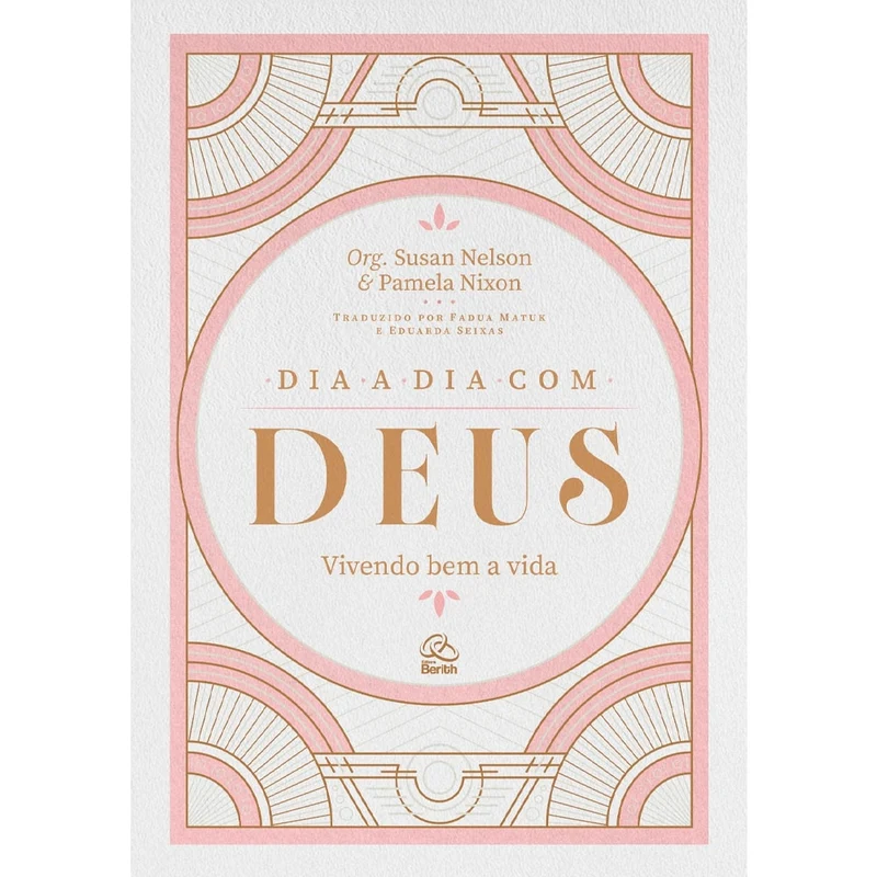 Devocional Dia a Dia Com Deus | Susan Nelson e Pamela Nixon