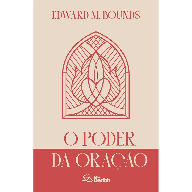 O Poder da Oração | Edward M. Bounds