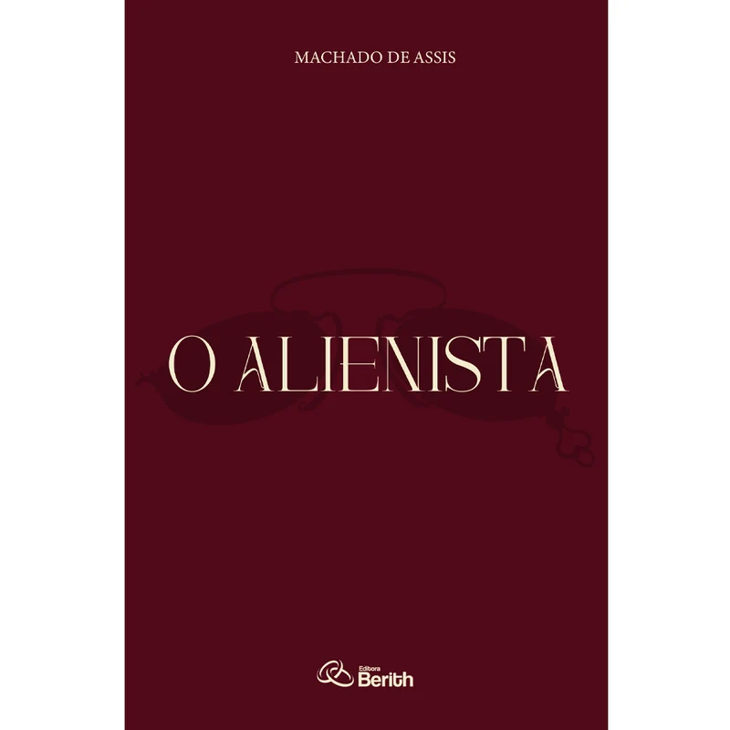 O Alienista | Machado de Assis