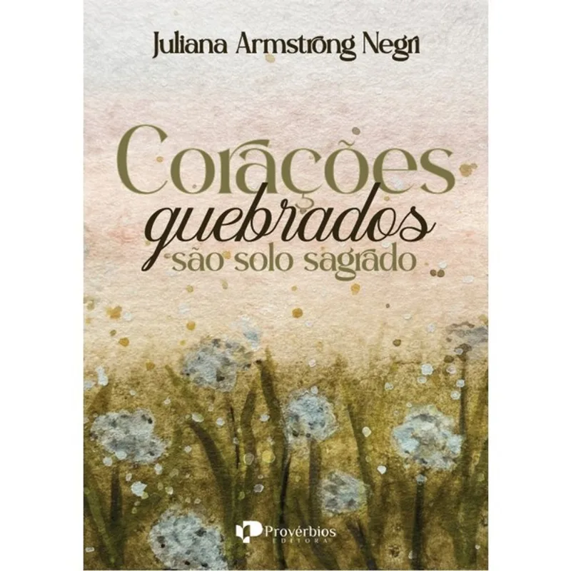 CORAÇÕES QUEBRADOS SÃO SOLO SAGRADO