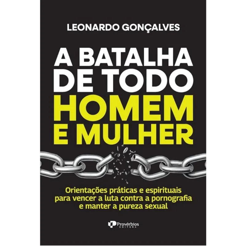 A BATALHA DE TODO HOMEM E MULHER