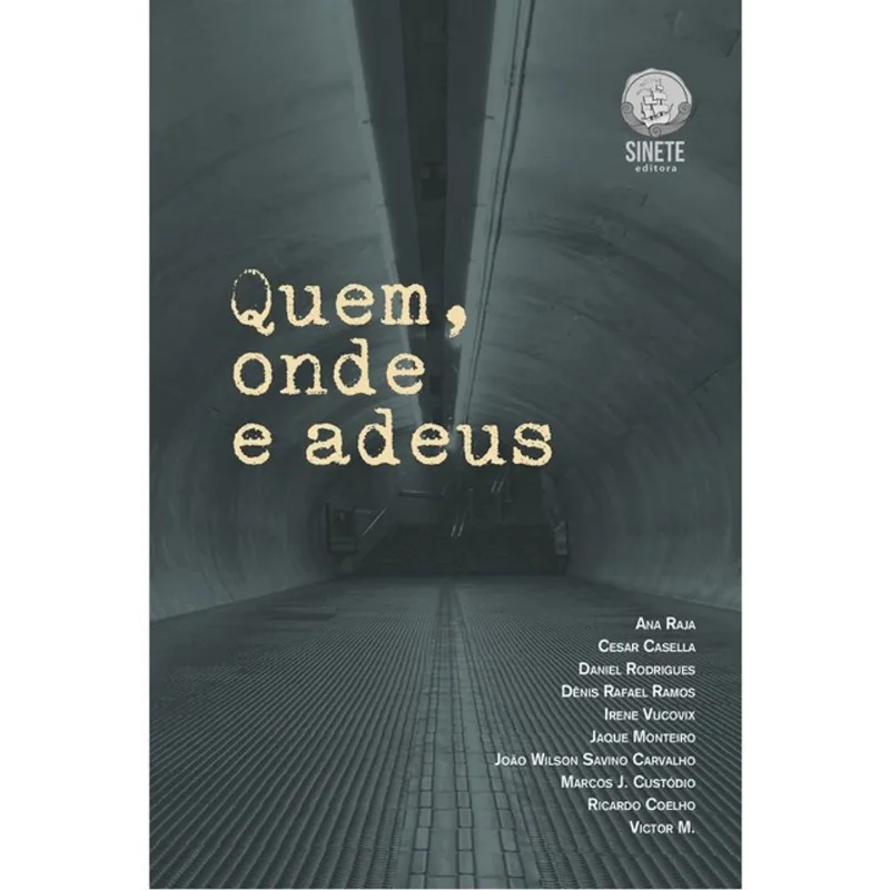QUEM, ONDE E ADEUS