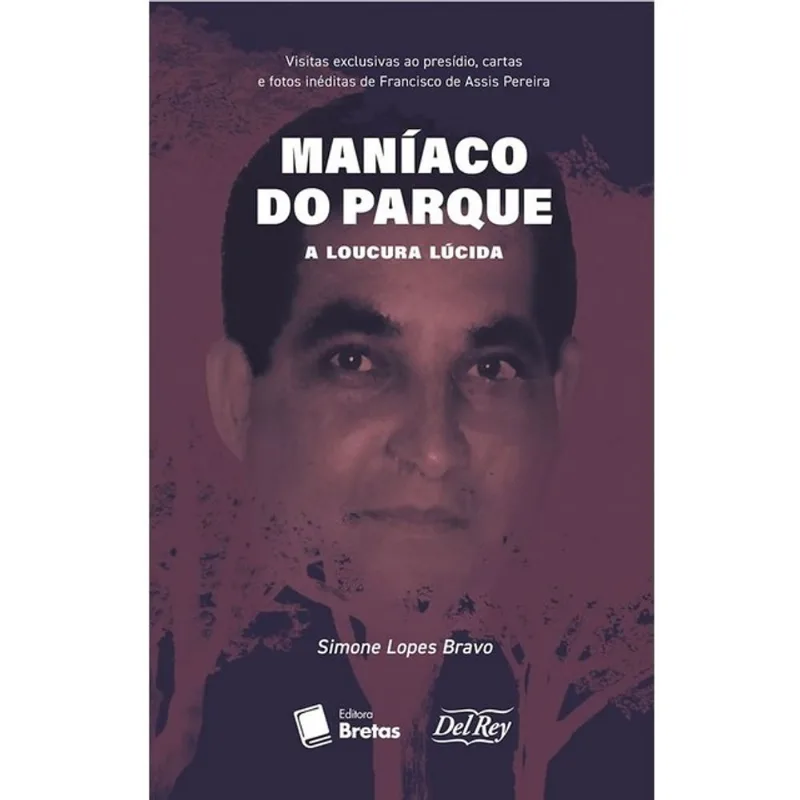 MANÍACO DO PARQUE - A LOUCURA LÚCIDA