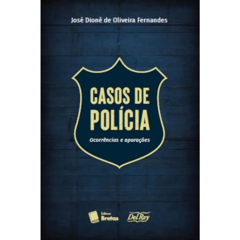 Casos de Polícia: Ocorrências e Apurações