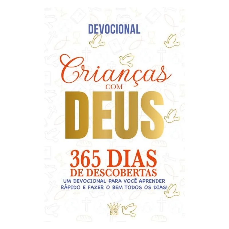 CRIANÇAS COM DEUS - 365 DIAS DE DESCOBERTAS | DEVOCIONAL