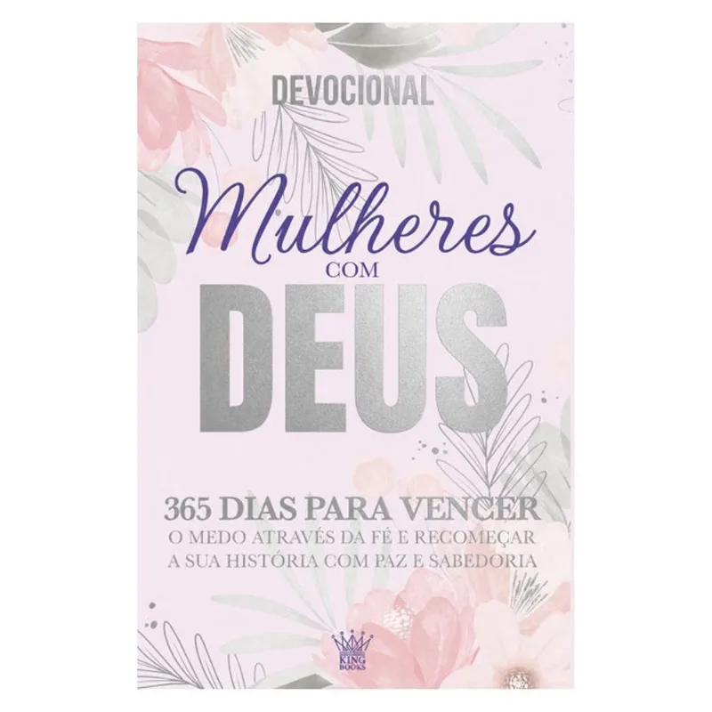 MULHERES COM DEUS - 365 DIAS DE FÉ - DEVOCIONAL - VOLUME 2