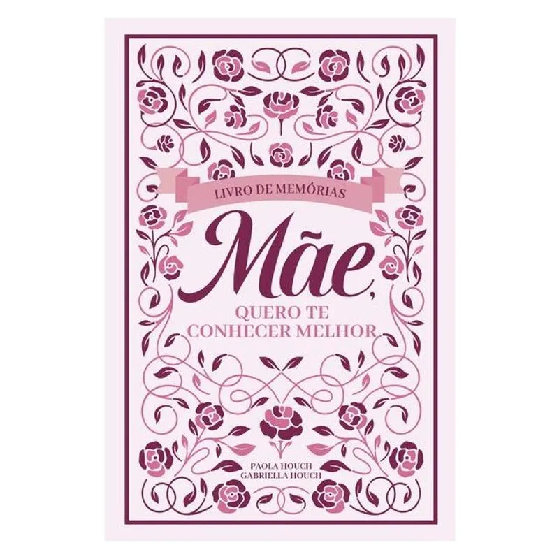 LIVRO DE MEMÓRIAS - MÃE QUERO TE CONHECER MELHOR
