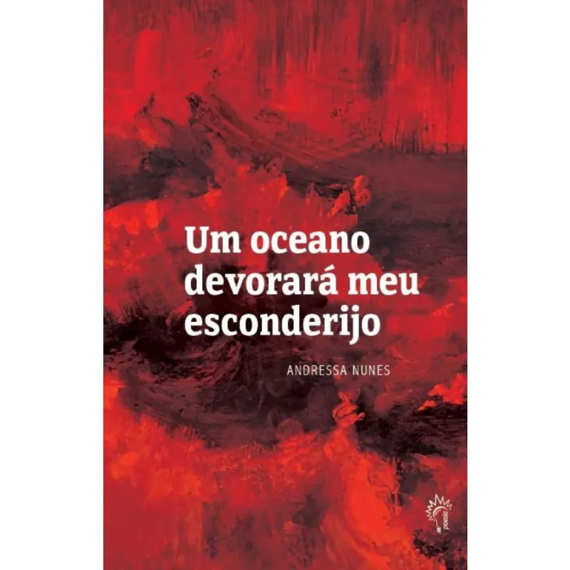 Um oceano devorará meu esconderijo