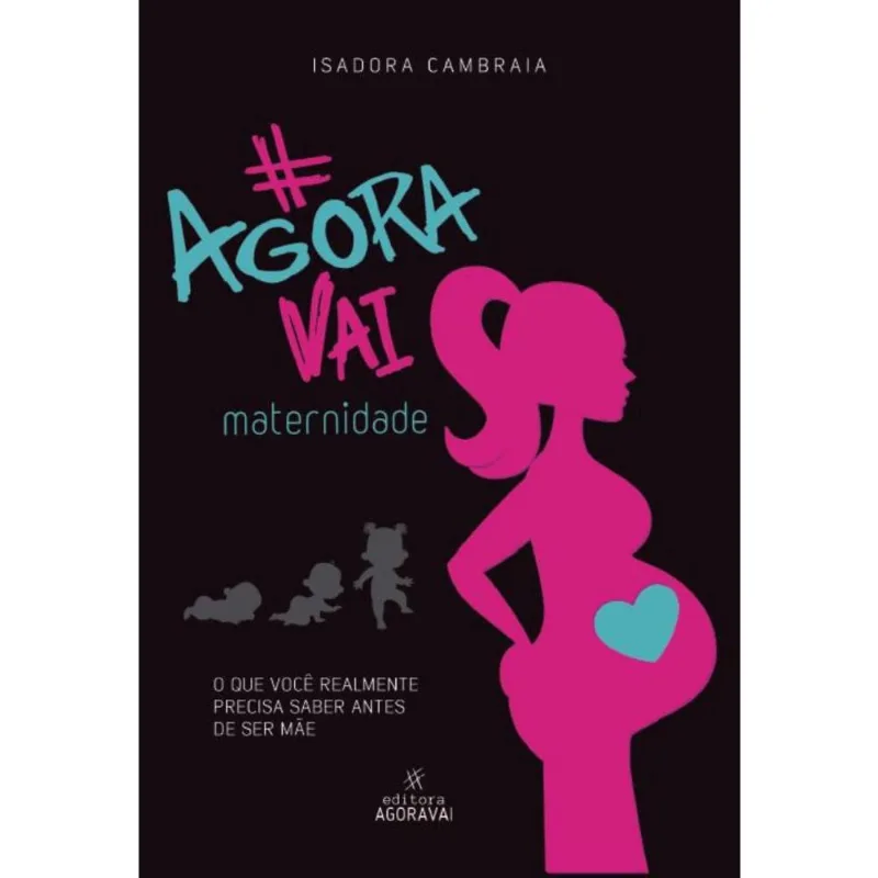 #Agoravai Maternidade