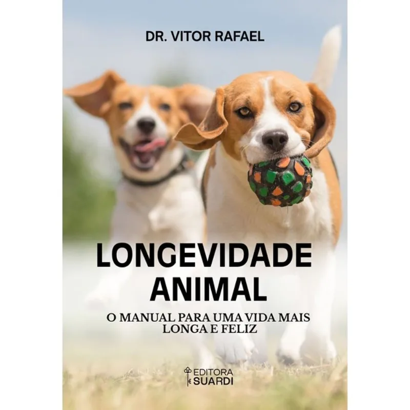 LONGEVIDADE CANINA- O MANUAL PARA UMA VIDA MAIS LONGA E FELIZ