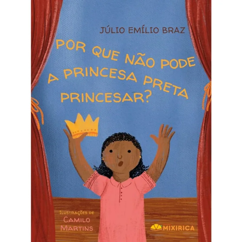 POR QUE NÃO PODE A PRINCESA PRETA PRINCESAR?