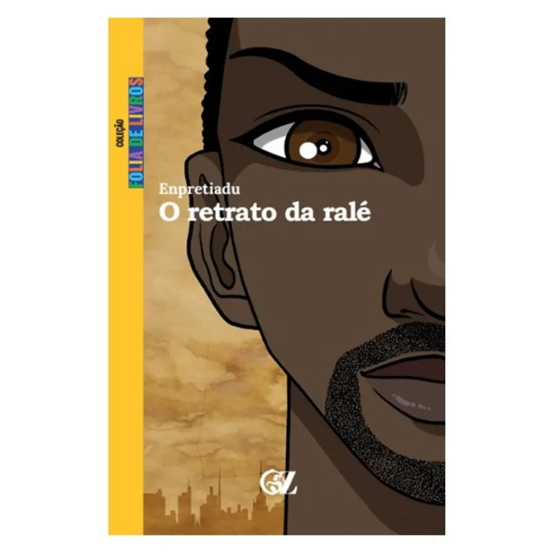 O RETRATO DA RALÉ