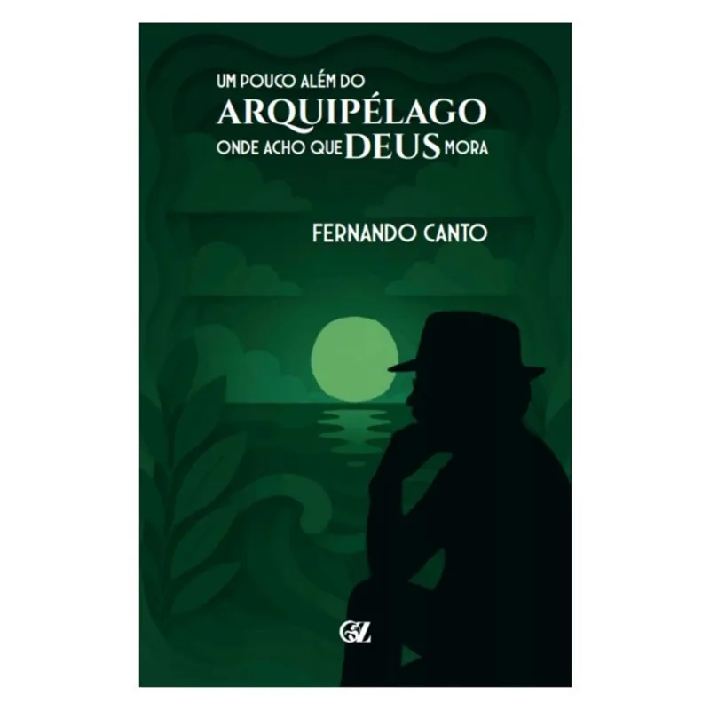 UM POUCO ALÉM DO ARQUIPÉLAGO, ONDE ACHO QUE DEUS MORA