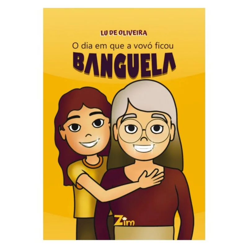 O DIA EM QUE A VOVÓ FICOU BANGUELA