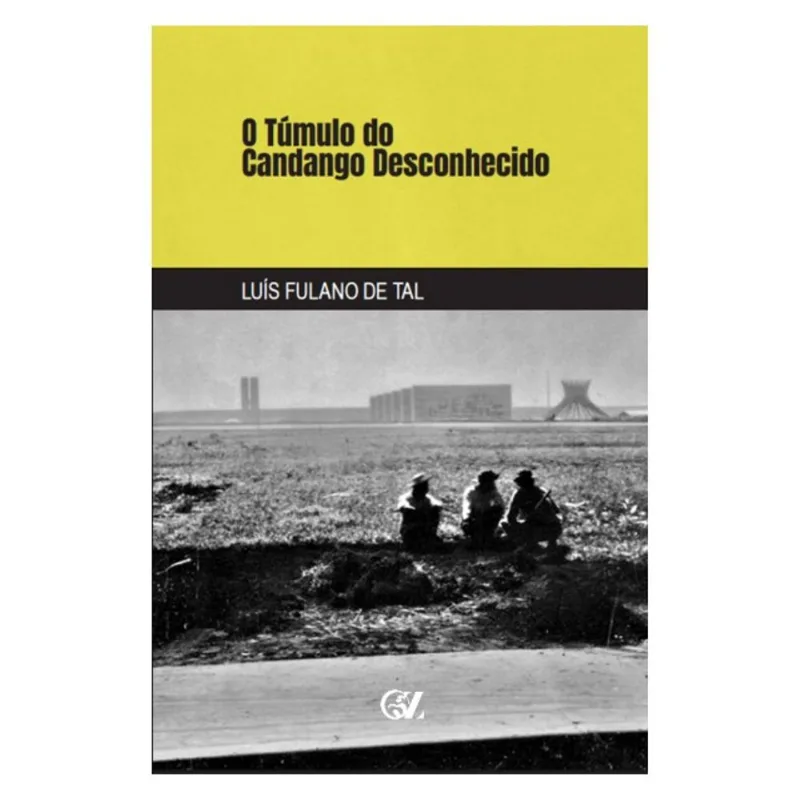 O TÚMULO DO CANDANGO DESCONHECIDO