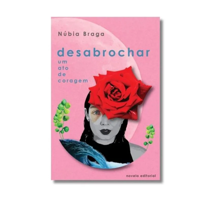 DESABROCHAR: UM ATO DE CORAGEM