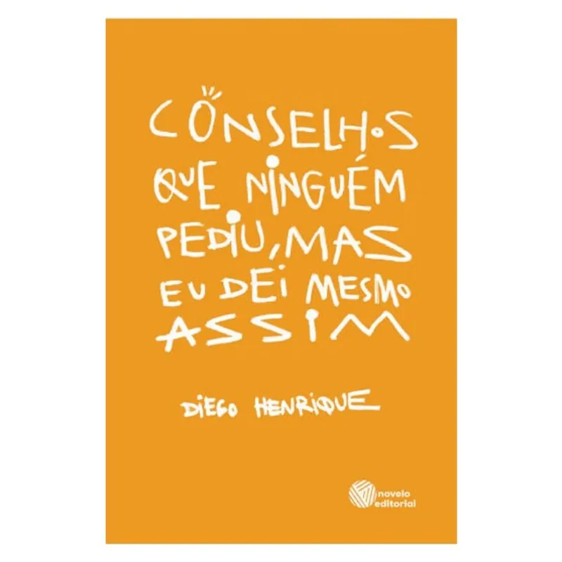 CONSELHOS QUE NINGUÉM PEDIU, MAS EU DEI MESMO ASSIM