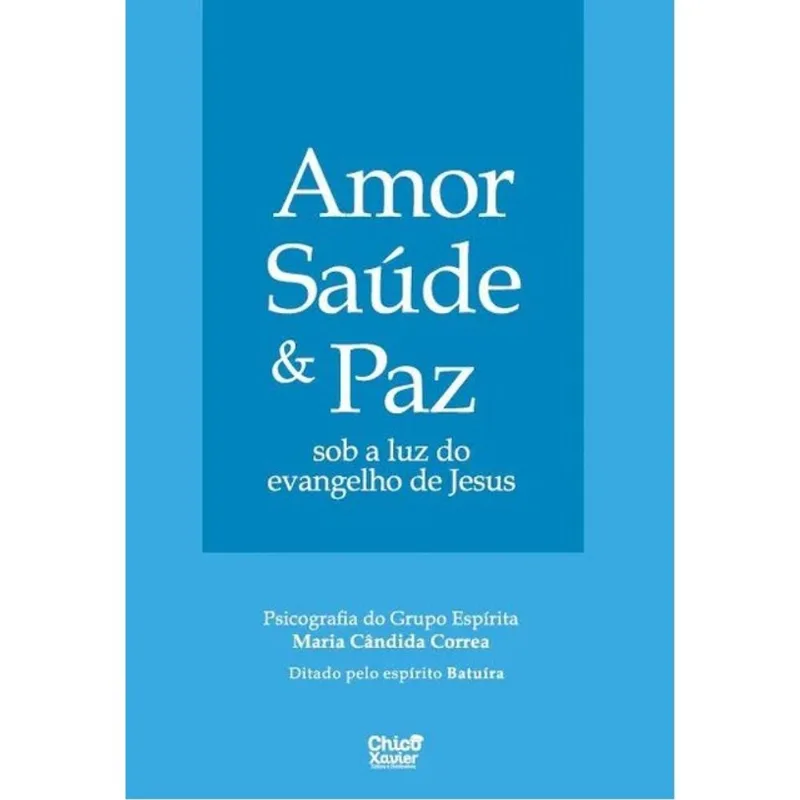 AMOR, SAÚDE E PAZ