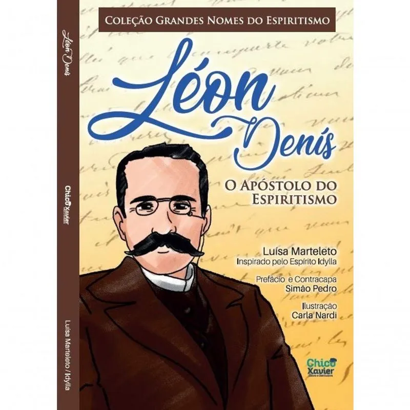 Livro Léon Denis o Apóstolo do Espiritismo Luísa Marteleto Editora Chico Xavier
