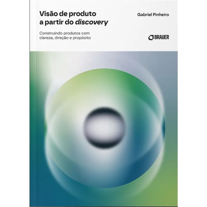 VISÃO DE PRODUTO A PARTIR DO DISCOVERY